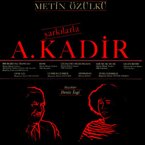 Şarkılarla A. Kadir