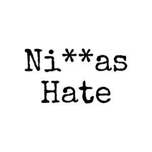 Niggas hate (Explicit)
