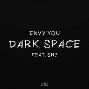 Dark Space(feat. Sh3) (Explicit)