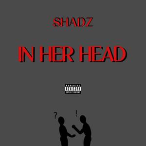 IN HER HEAD (Explicit)