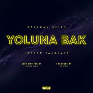 Yoluna Bak (Explicit)