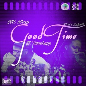 Good Time(feat. Twockupp) (Explicit)