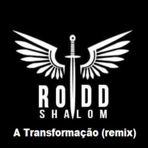 A Transformação (Remix)