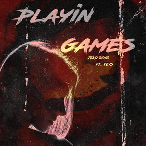 Playin Games (Explicit)