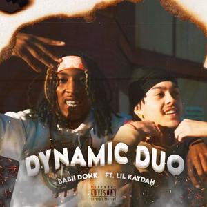 Dynamic Duo (feat. Lil Kaydah) [Explicit]