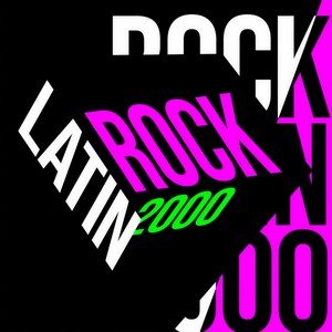 Rock Latin 2000 (Explicit)