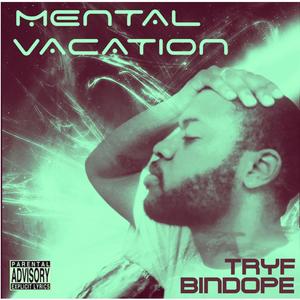 Mental Vacation (Explicit)