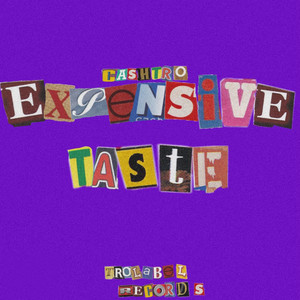 Expensive Taste (Explicit)