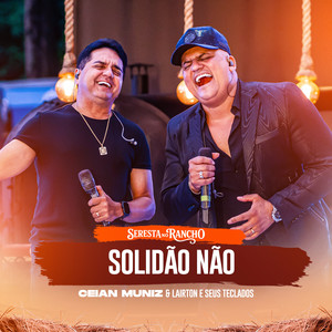 Solidão Não (Seresta no Rancho) (Ao Vivo)