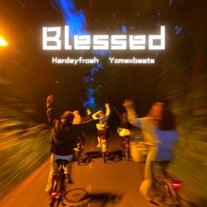 Blessed (Explicit)
