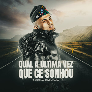 Qual a Última Vez Que Cê Sonhou (Explicit)