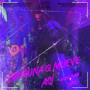 Ninguna lo mueve así (feat. J.Love) (Explicit)