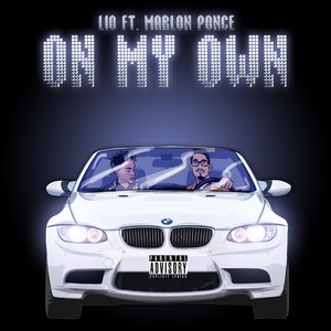 On My Own (feat. Marlon Ponce) [Explicit]