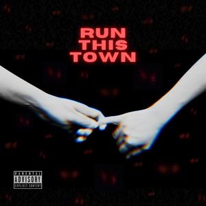 RUN THIS TOWN