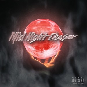 Mid Night Chaser (Explicit)