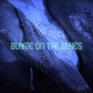 Blame On The Blues (Explicit)