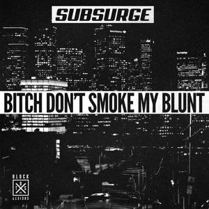 ***** Don't Smoke My Blunt