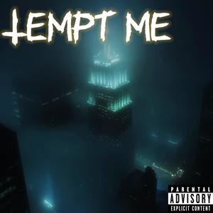 TEMPT ME