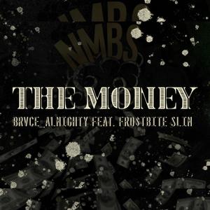 The Money (feat. Fro$tbite Slim) [Explicit]