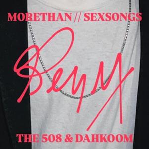 MORETHAN//SEXSONGS (REMIX) [Explicit]