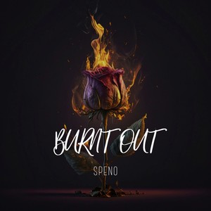 Burnt Out (Explicit)