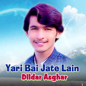 Yari Bai Jate Lain