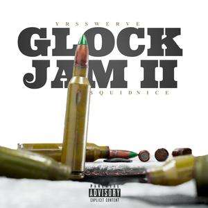Glock Jam 2 (feat. $quidnice) (Explicit)