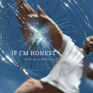 If I'm Honest (Explicit)