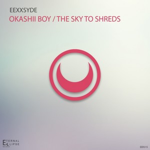 Okashii Boy / The Sky to Shreds