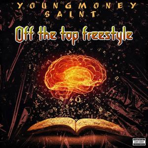 Off The top freestyle (Explicit)