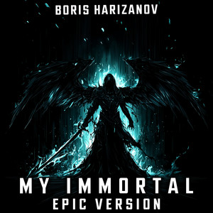 My Immortal (EPIC VERSION)