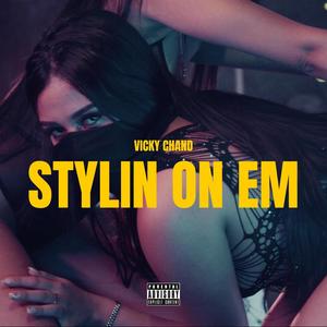 Stylin On Em (Explicit)