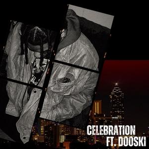 Celebration (feat. Dooski) [Explicit]