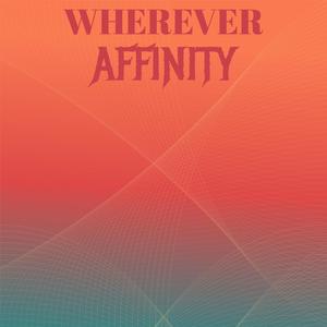 Wherever Affinity