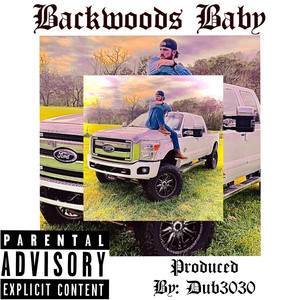 Backwoods Baby (Explicit)