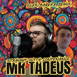 Straight Outta Contenance (feat. Mr Tadeus) (Flex Barker Special Live Version Remix Instrumental)