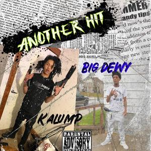 Another Hit (feat. Big Dewy) [Explicit]