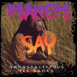 Makem Say (Explicit)