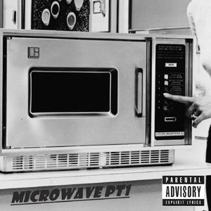 MicroWave Pt1 (Explicit)