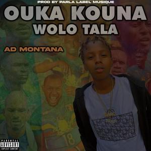 Ouka kouna wolo tala (Explicit)