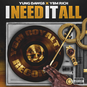 I Need It All (Explicit)