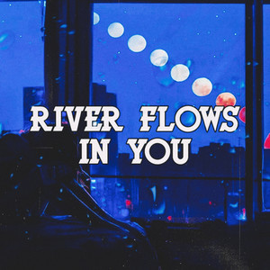 River Flows in You