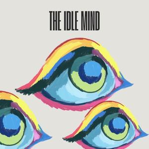 The Idle Mind (Explicit)