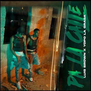 Pa La Calle (Explicit)