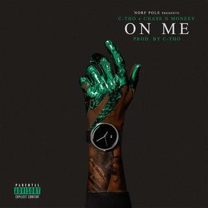 On Me (feat. Chase N Moneey) [Explicit]