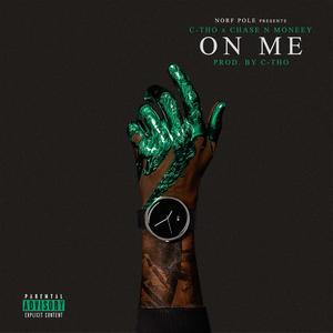 On Me(feat. Chase N Moneey) (Explicit)
