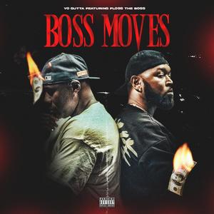 Boss Moves (feat. Floss Tha Boss) (Explicit)