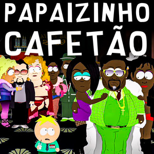 PAPAIZINHO CAFETÃO (Explicit)