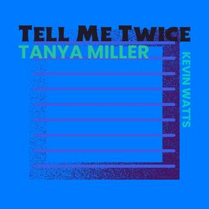 Tell Me Twice (feat. Kevin Watts)