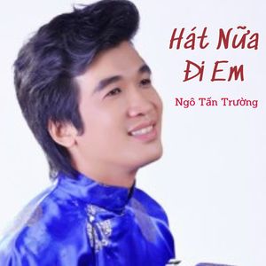 Hát Nữa Đi Em